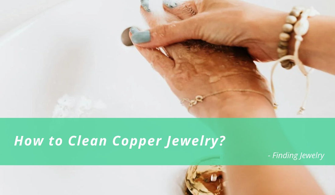 How to Clean Copper Jewelry