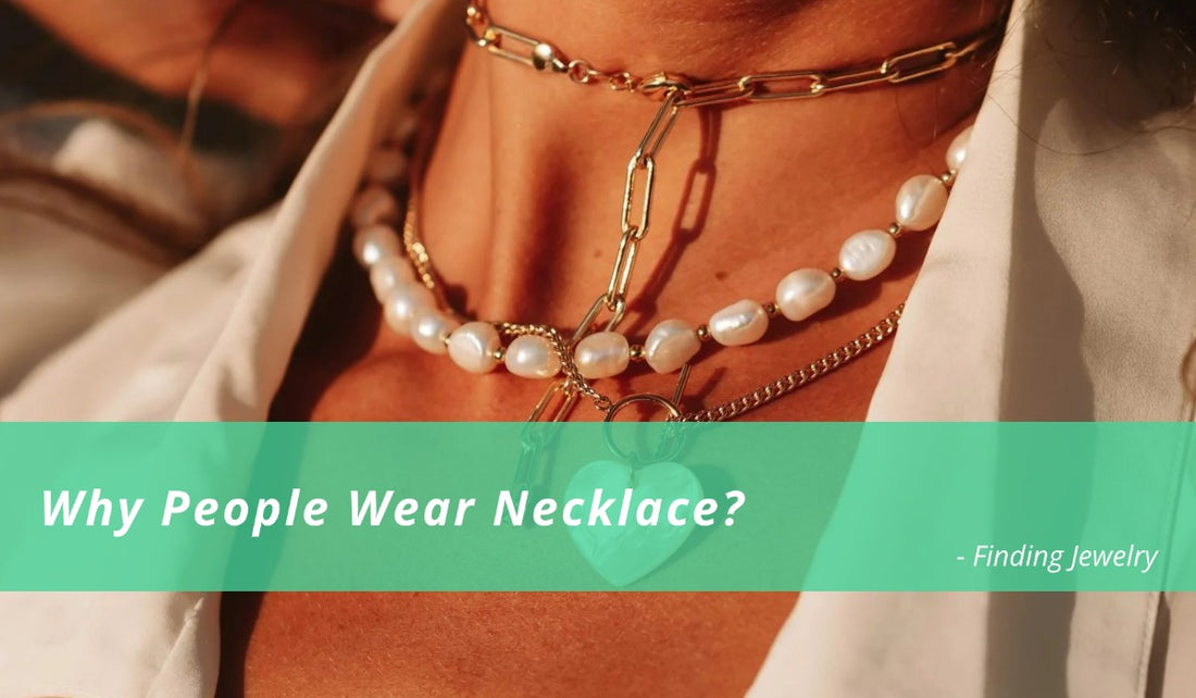 Why People Wear Necklace